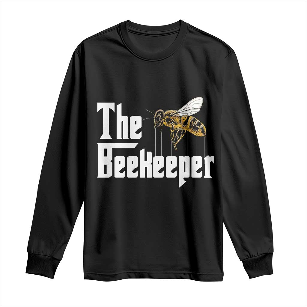 The Beekeeper Long Sleeve Shirt Funny Keeping Apiary Beekeeping Gift TS11 Black Print Your Wear