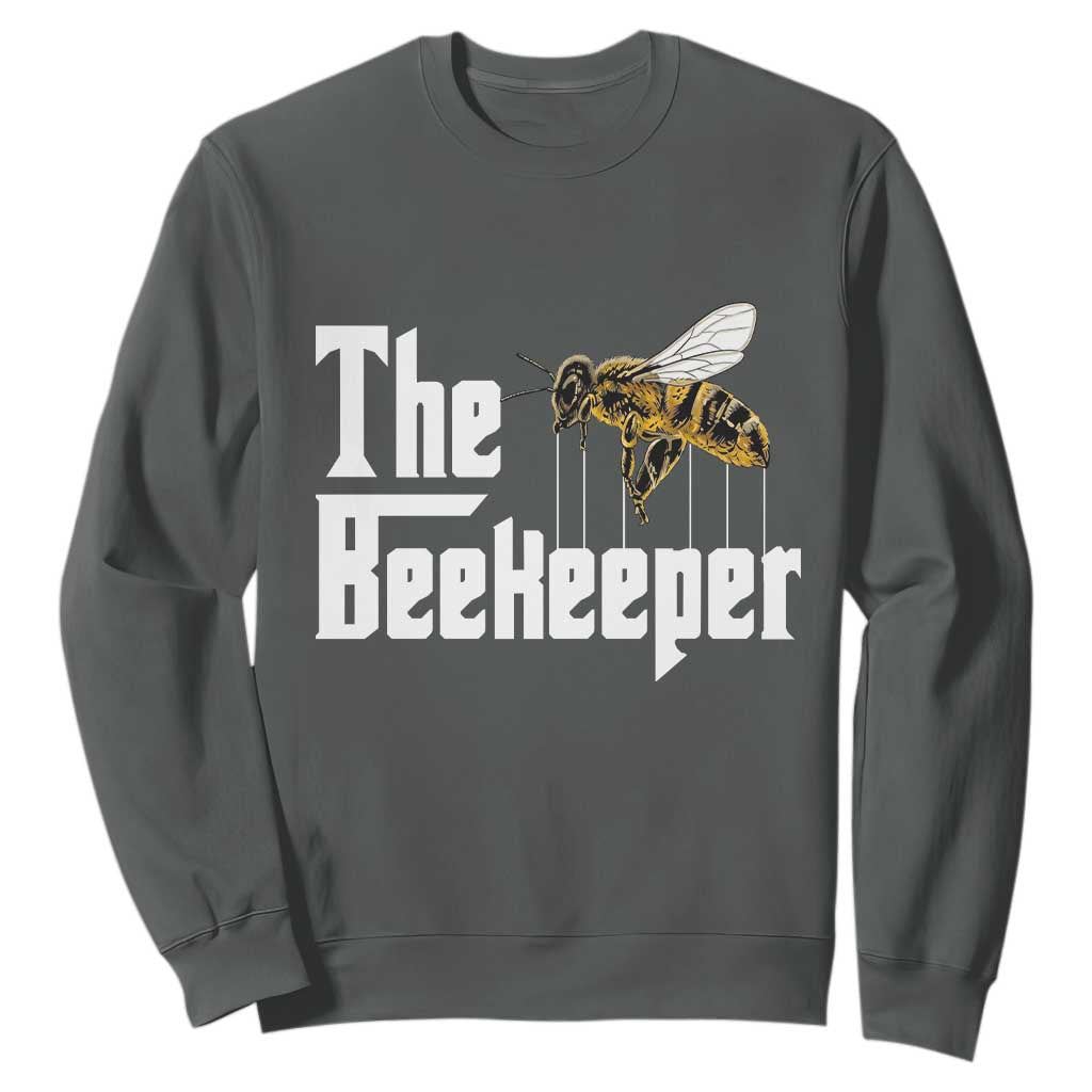 The Beekeeper Sweatshirt Funny Keeping Apiary Beekeeping Gift TS11 Dark Heather Print Your Wear