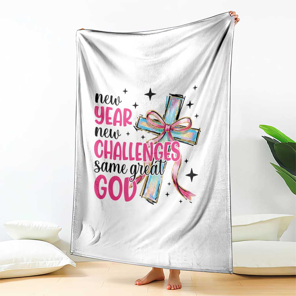 New Year New Challenges Same Great God Throw Blanket Christian New Year Eve TS11 Print Your Wear