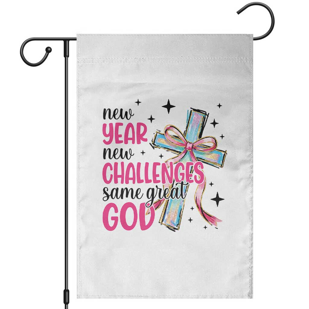 New Year New Challenges Same Great God Garden Flag Christian New Year Eve TS11 White Print Your Wear