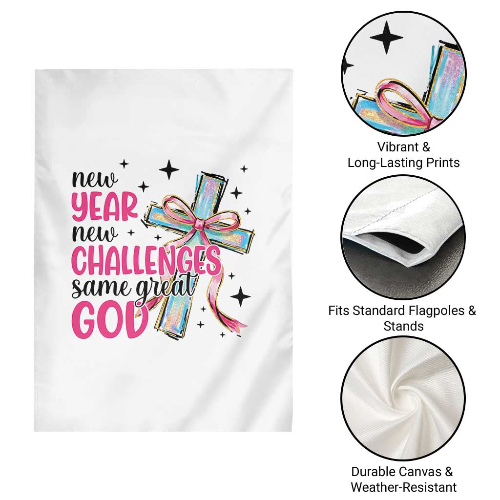 New Year New Challenges Same Great God Garden Flag Christian New Year Eve TS11 Print Your Wear