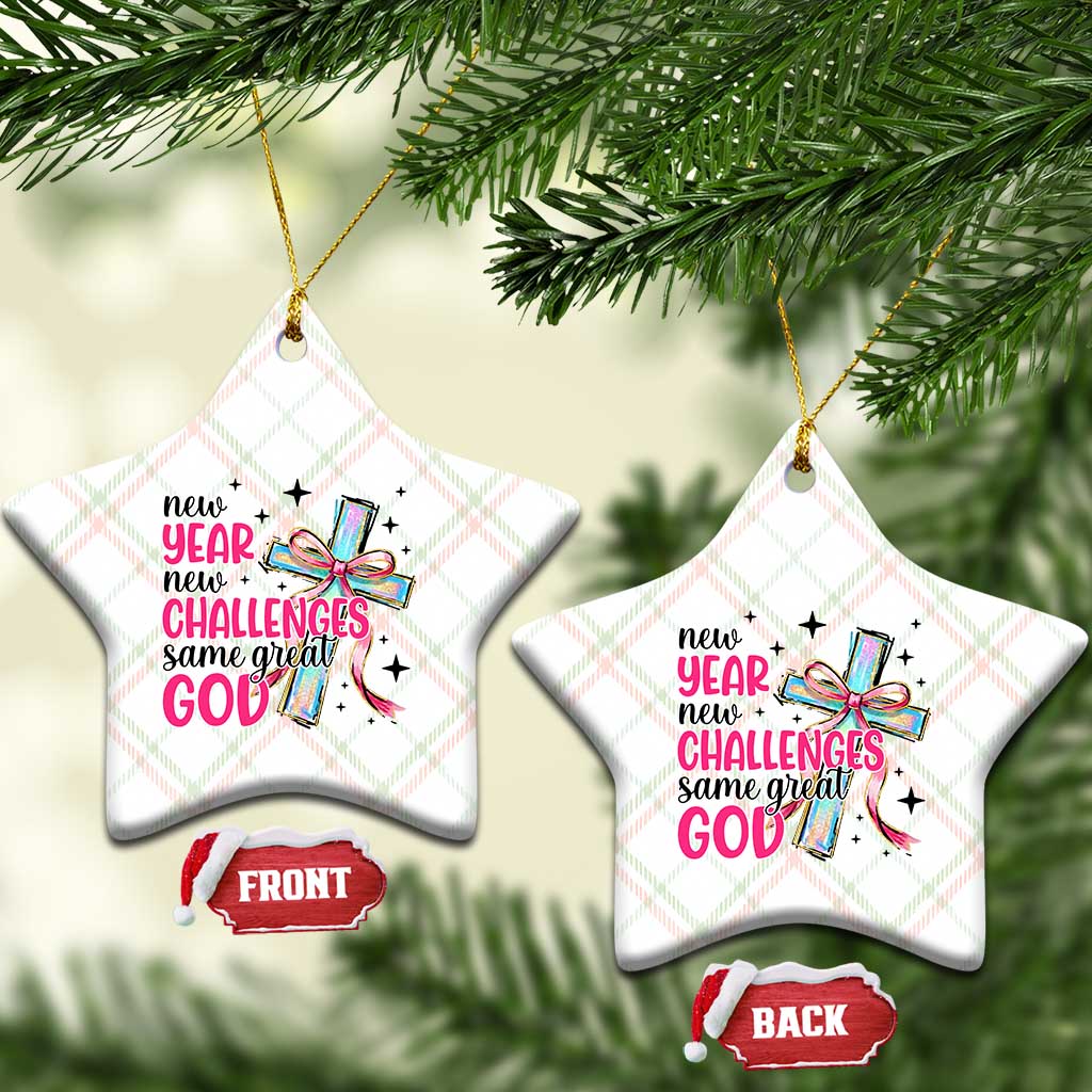 New Year New Challenges Same Great God Ceramic Ornament Christian New Year Eve TS11 Print Your Wear