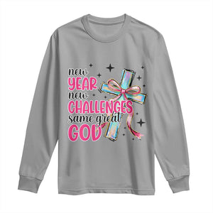 New Year New Challenges Same Great God Long Sleeve Shirt Christian New Year Eve TS11 Sport Gray Print Your Wear