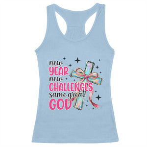 New Year New Challenges Same Great God Racerback Tank Top Christian New Year Eve TS11 Light Blue Print Your Wear