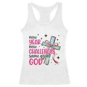New Year New Challenges Same Great God Racerback Tank Top Christian New Year Eve TS11 White Print Your Wear