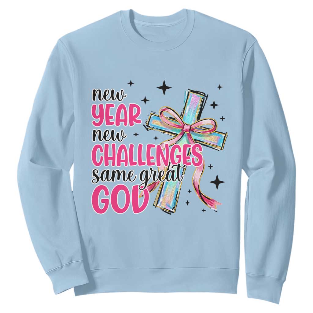 New Year New Challenges Same Great God Sweatshirt Christian New Year Eve TS11 Light Blue Print Your Wear