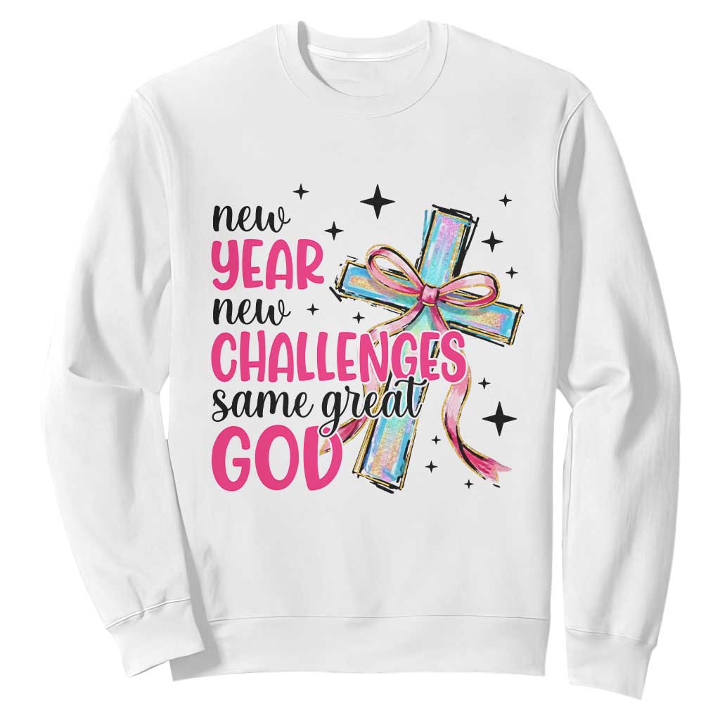 New Year New Challenges Same Great God Sweatshirt Christian New Year Eve TS11 White Print Your Wear
