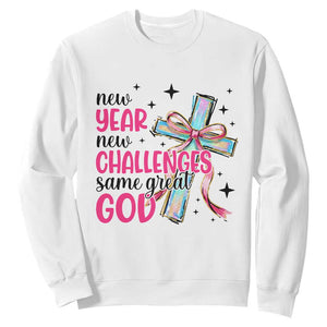 New Year New Challenges Same Great God Sweatshirt Christian New Year Eve TS11 White Print Your Wear