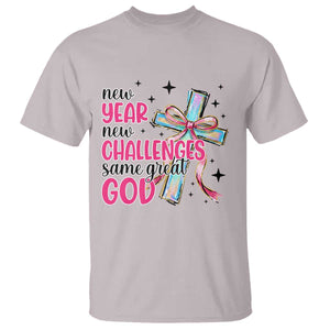 New Year New Challenges Same Great God T Shirt Christian New Year Eve TS11 Ice Gray Print Your Wear
