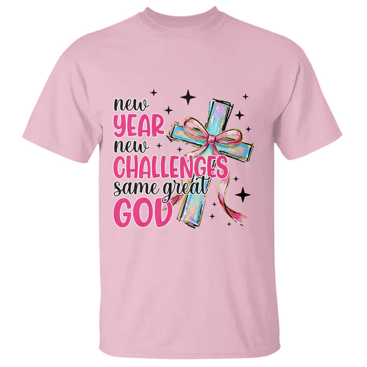New Year New Challenges Same Great God T Shirt Christian New Year Eve TS11 Light Pink Print Your Wear