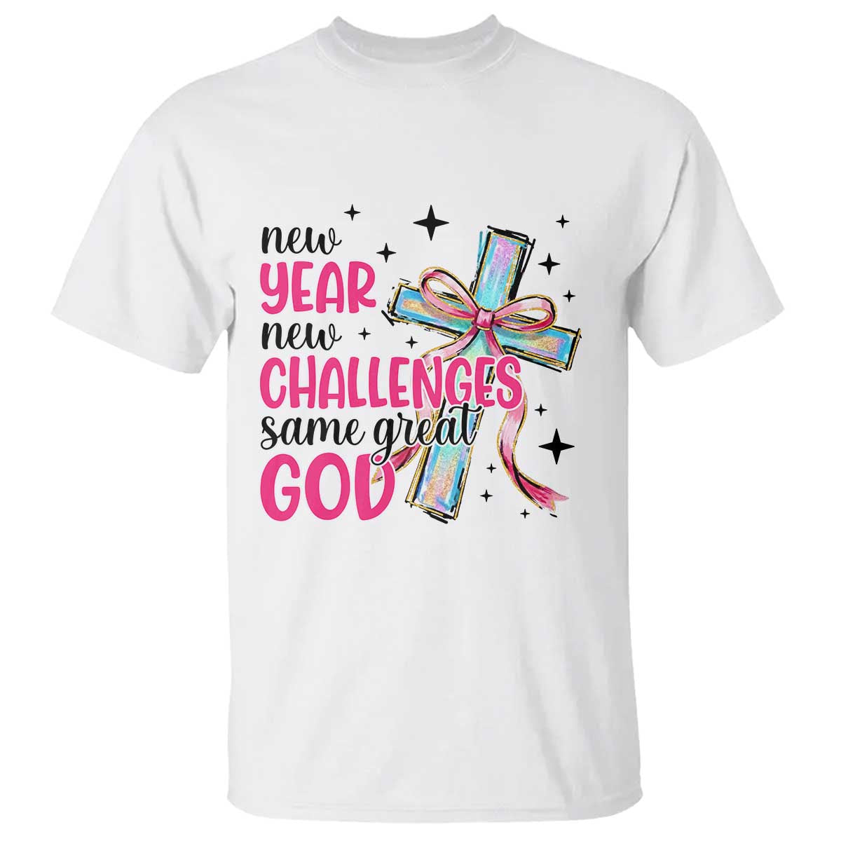 New Year New Challenges Same Great God T Shirt Christian New Year Eve TS11 White Print Your Wear