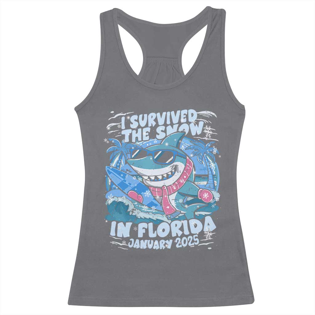 Funny I Survived The Snow In Florida 2025 Racerback Tank Top Shark TS11 Charcoal Print Your Wear