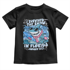 Funny I Survived The Snow In Florida 2025 Toddler T Shirt Shark TS11 Black Print Your Wear