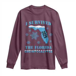 Funny I Survived The Florida Snowpocalypse 2025 Long Sleeve Shirt Snowflakes TS11 Maroon Print Your Wear