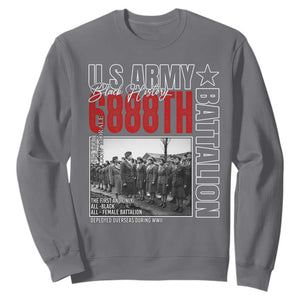 6888th Battalion Sweatshirt The First And Only All Black Female Battalion Black History Month TS11 Charcoal Print Your Wear