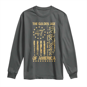 Trump 2025 The Golden Age Of America Long Sleeve Shirt 47TH President Golden American Flag TS11 Dark Heather Print Your Wear