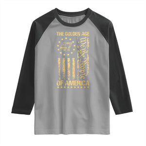 Trump 2025 The Golden Age Of America Raglan Shirt 47TH President Golden American Flag TS11 Sport Gray Black Print Your Wear