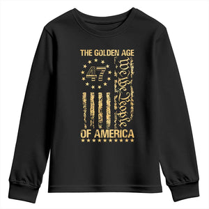 Trump 2025 The Golden Age Of America Youth Sweatshirt 47TH President Golden American Flag TS11 Black Print Your Wear