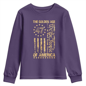 Trump 2025 The Golden Age Of America Youth Sweatshirt 47TH President Golden American Flag TS11 Purple Print Your Wear