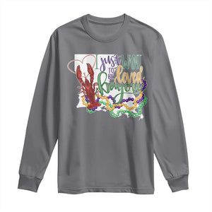 Funny Mardi Gras Louisiana Long Sleeve Shirt I Just Want To Be Loved Bayou Crawfish Beads TS11 Charcoal Print Your Wear