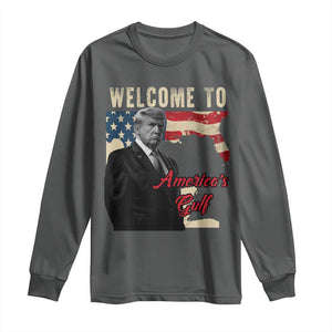 Funny Trump Welcome To America's Gulf Long Sleeve Shirt Vintage American Flag TS11 Dark Heather Print Your Wear