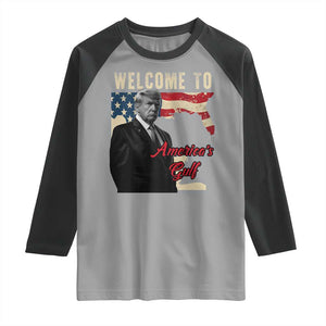 Funny Trump Welcome To America's Gulf Raglan Shirt Vintage American Flag TS11 Sport Gray Black Print Your Wear