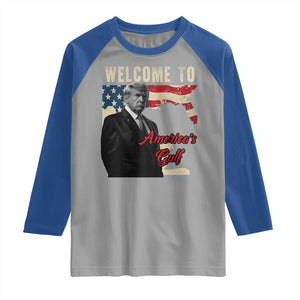 Funny Trump Welcome To America's Gulf Raglan Shirt Vintage American Flag TS11 Sport Gray Royal Print Your Wear