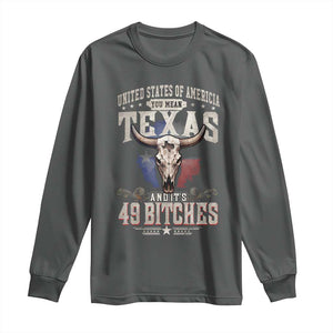 Funny Texan Long Sleeve Shirt United States Of America You Mean Texas And It's 49 Bitches TS11 Dark Heather Print Your Wear