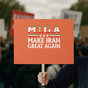 Make Iran Great Again Protest Sign MIGA Emblem Of Iran Persian Lion Flag TS11 Horizontal 18" × 24" Orange Print Your Wear