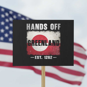 Hands Off Greenland Protest Sign Greenland EST 1262 Political Protest TS11 Horizontal 18" × 24" Black Print Your Wear