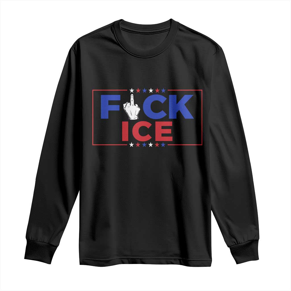 Funny Fck Ice Long Sleeve Shirt Immigration Activist Anti Deportation Middle Finger Graphic TS11 Black Print Your Wear