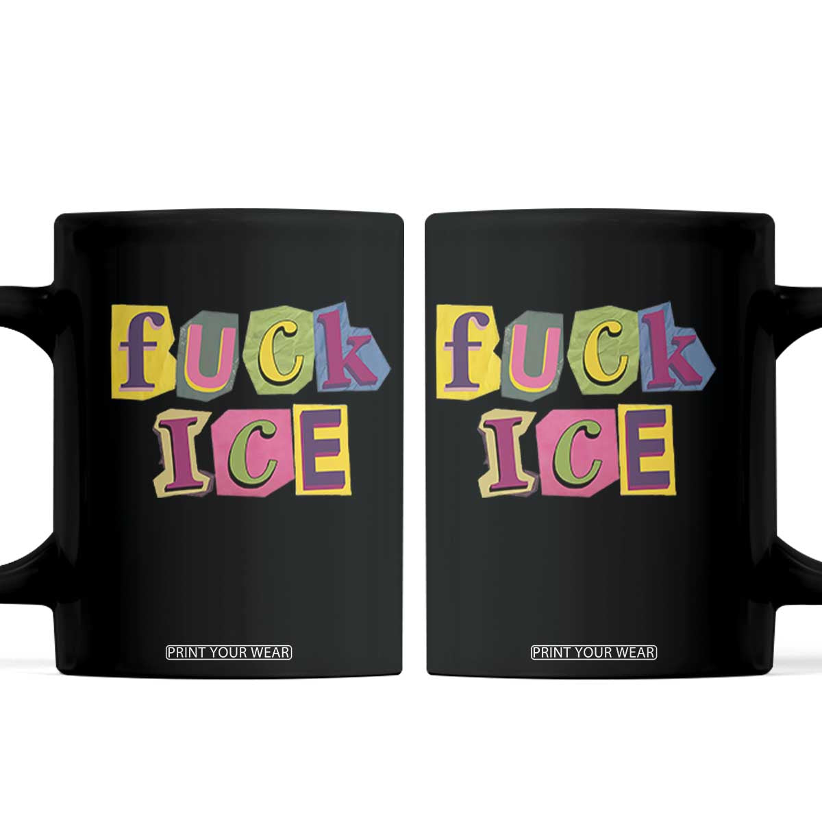 Fck Ice Coffee Mug Immigration Activist Magazine Cutout Paper Graphic TS11 Black Print Your Wear