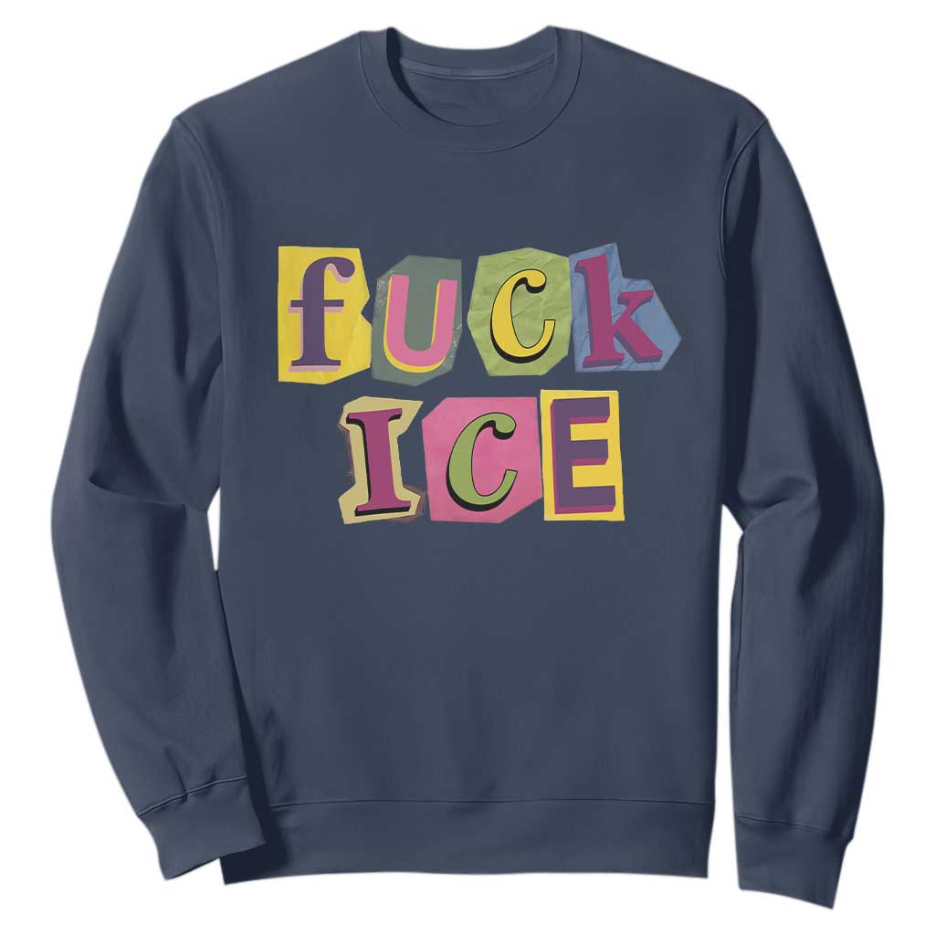 Fck Ice Sweatshirt Immigration Activist Magazine Cutout Paper Graphic TS11 Navy Print Your Wear