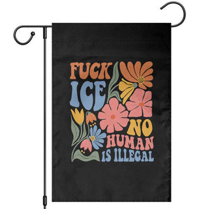 Fck Ice No Human Is Illegal Garden Flag Immigration Rights Protest Rertro Floral TS11 Black Print Your Wear