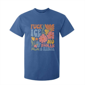 Fck Ice No Human Is Illegal T Shirt For Kid Immigration Rights Protest Rertro Floral TS11 Royal Blue Print Your Wear