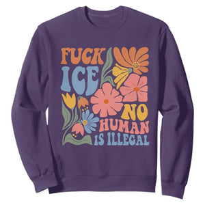 Fck Ice No Human Is Illegal Sweatshirt Immigration Rights Protest Rertro Floral TS11 Purple Print Your Wear
