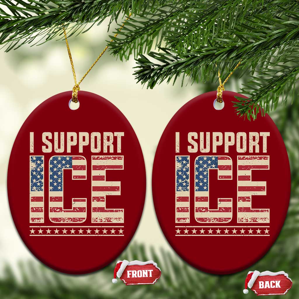 I Support ICE Ceramic Ornament Immigration Officers Vintage American Flag TS11 Print Your Wear