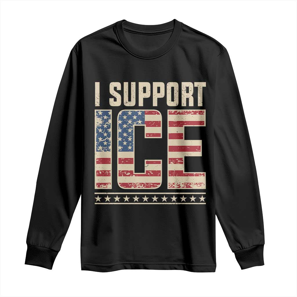 I Support ICE Long Sleeve Shirt Immigration Officers Vintage American Flag TS11 Black Print Your Wear