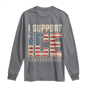 I Support ICE Long Sleeve Shirt Immigration Officers Vintage American Flag TS11 Charcoal Print Your Wear