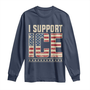 I Support ICE Long Sleeve Shirt Immigration Officers Vintage American Flag TS11 Navy Print Your Wear