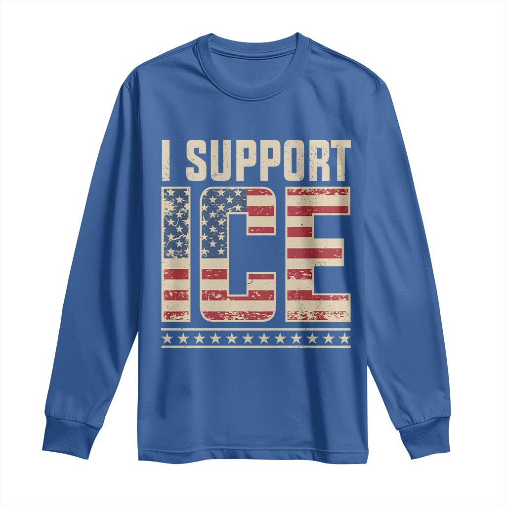 I Support ICE Long Sleeve Shirt Immigration Officers Vintage American Flag TS11 Royal Blue Print Your Wear