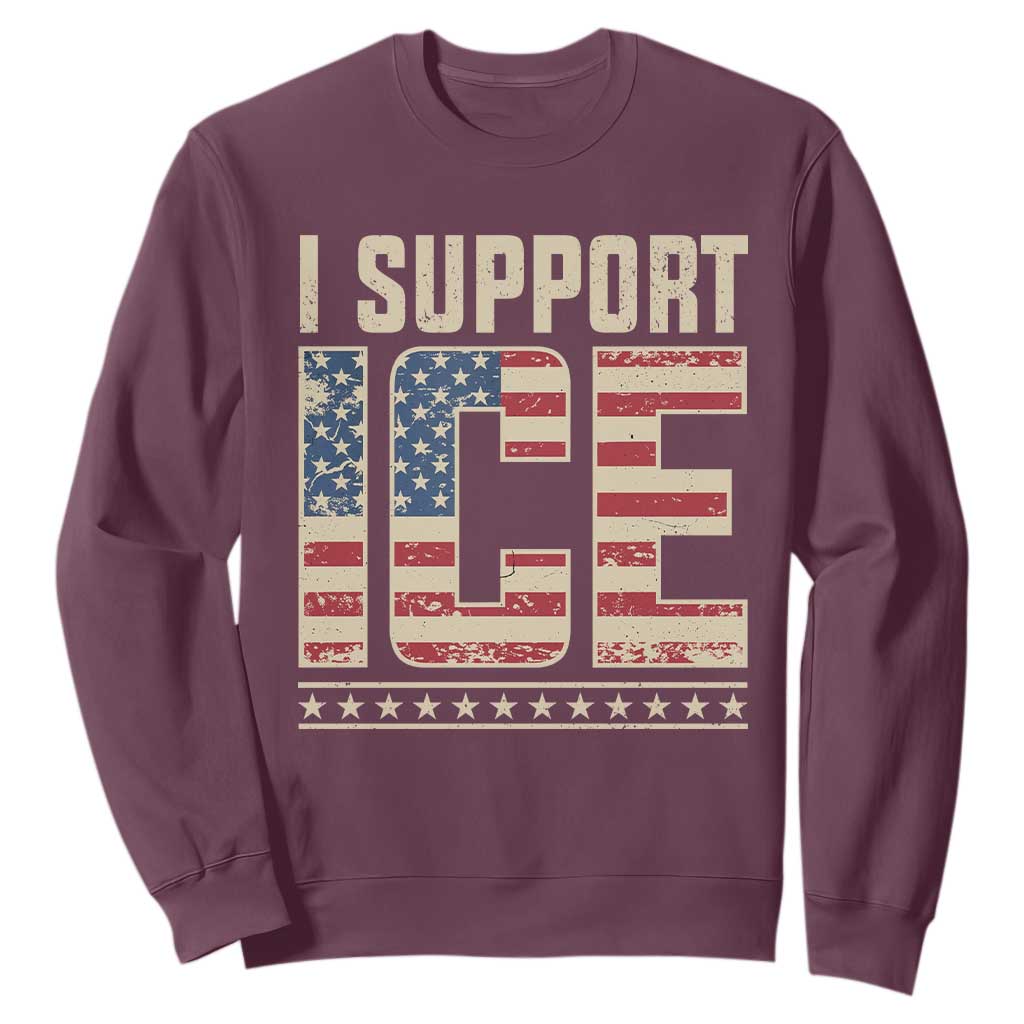 I Support ICE Sweatshirt Immigration Officers Vintage American Flag TS11 Maroon Print Your Wear