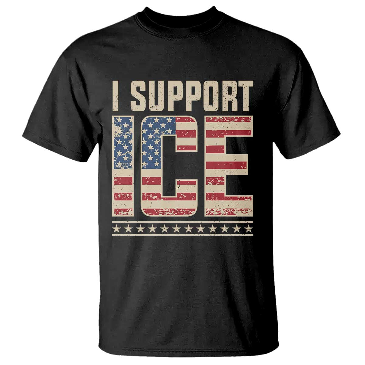 I Support ICE T Shirt - Immigration Officers Vintage American Flag Patriotic Support Tee TS11 Black Print Your Wear