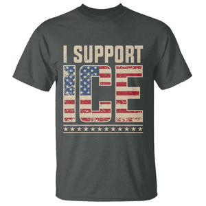I Support ICE T Shirt - Immigration Officers Vintage American Flag Patriotic Support Tee TS11 Dark Heather Print Your Wear
