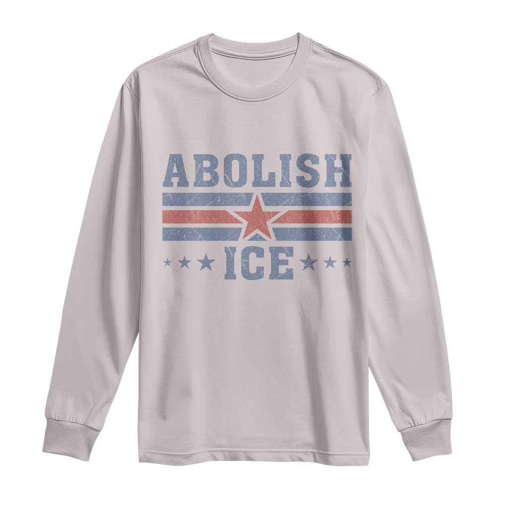 Abolish Ice Long Sleeve Shirt Resist Support Immigrants Refugees TS11 Ice Gray Print Your Wear