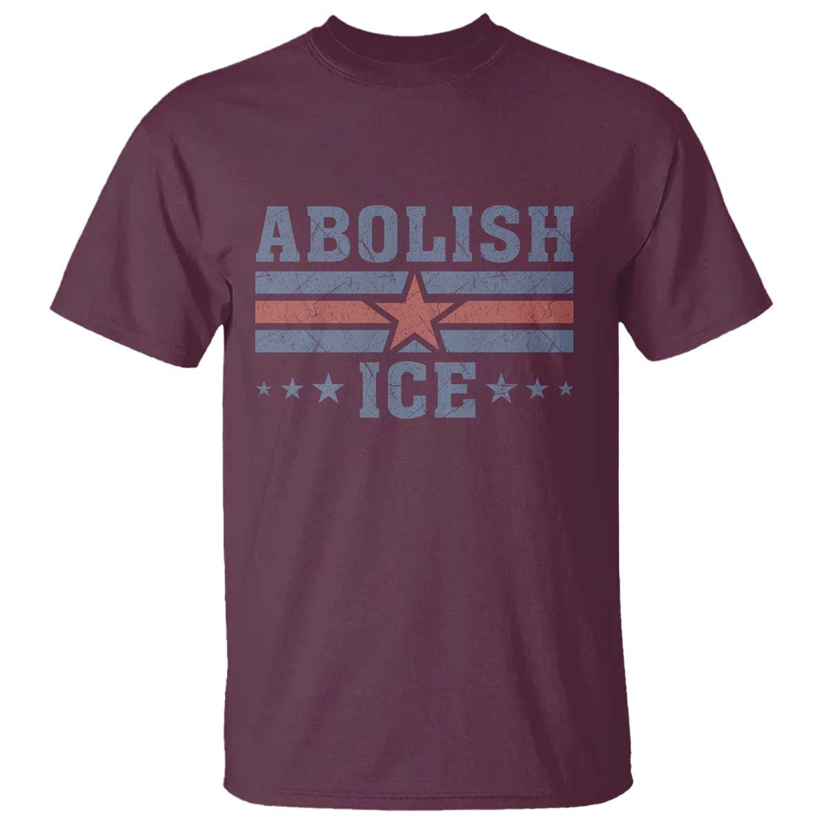 Abolish Ice T Shirt Resist Support Immigrants Refugees TS11 Maroon Print Your Wear