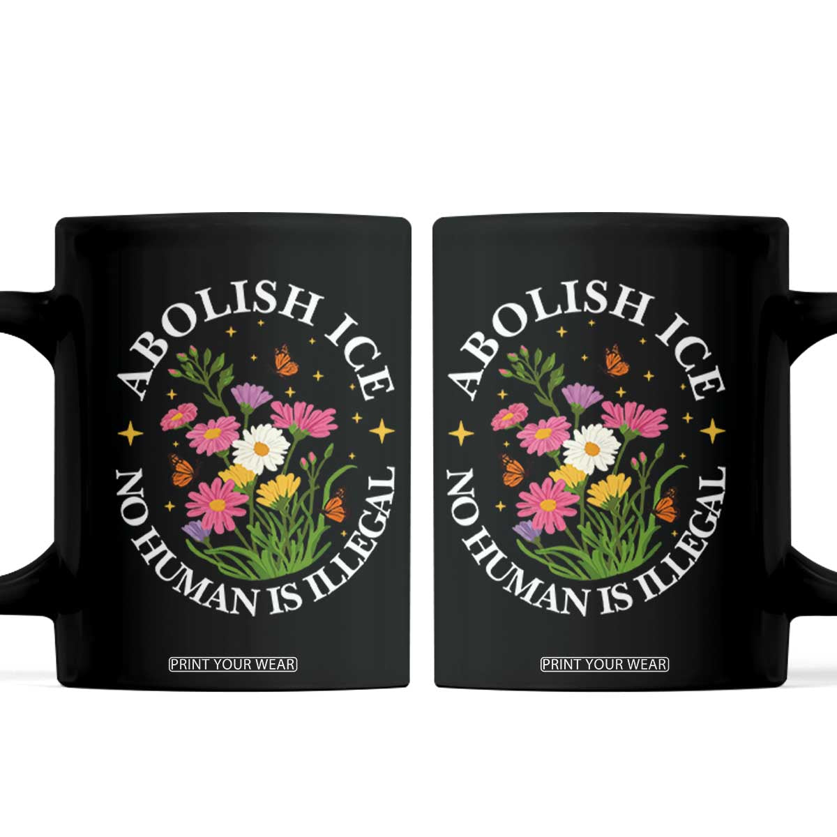 Abolish Ice No Human Is Illegal Coffee Mug Immigration Rights Protest TS11 Black Print Your Wear