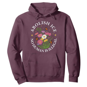 Abolish Ice No Human Is Illegal Hoodie Immigration Rights Protest TS11 Maroon Print Your Wear