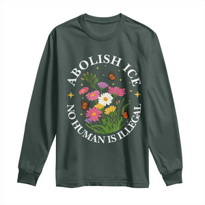 Abolish Ice No Human Is Illegal Long Sleeve Shirt Immigration Rights Protest TS11 Dark Forest Green Print Your Wear