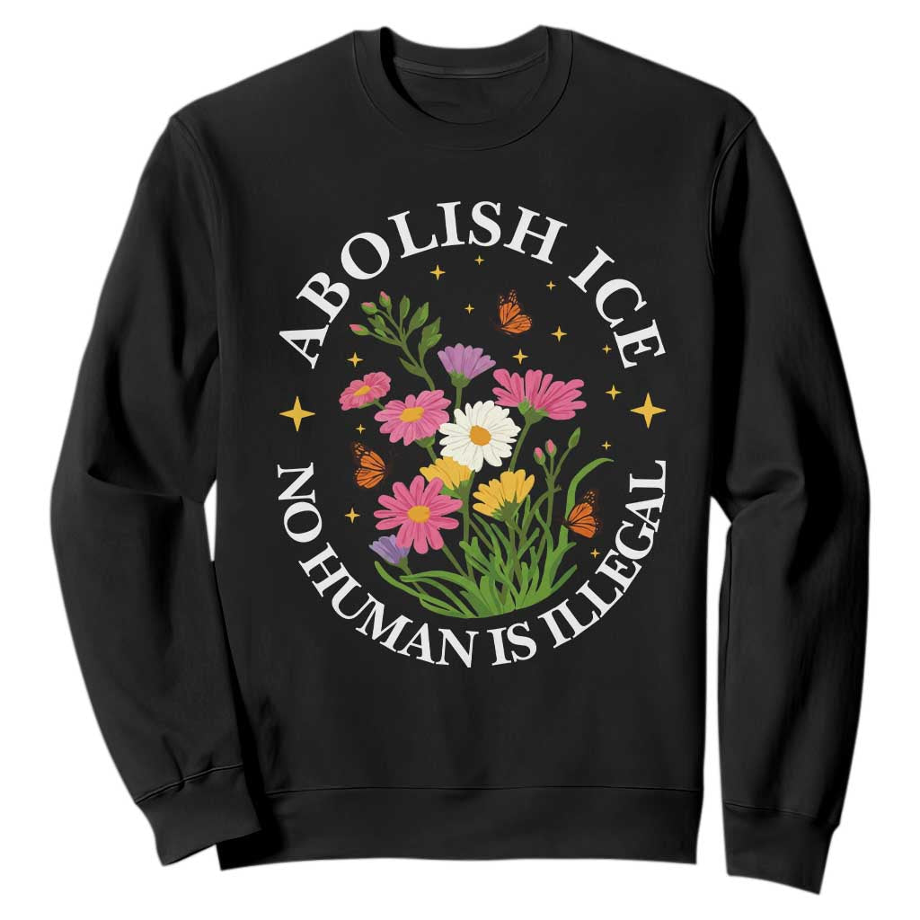 Abolish Ice No Human Is Illegal Sweatshirt Immigration Rights Protest TS11 Black Print Your Wear